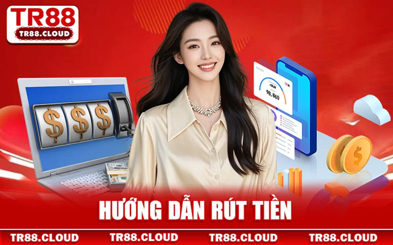 Hướng Dẫn Rút Tiền